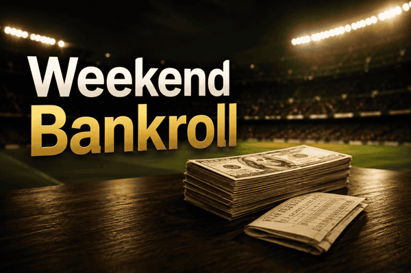 weekend bankroll plan for football betting
